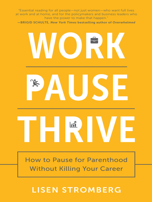 Title details for Work Pause Thrive by Lisen Stromberg - Available